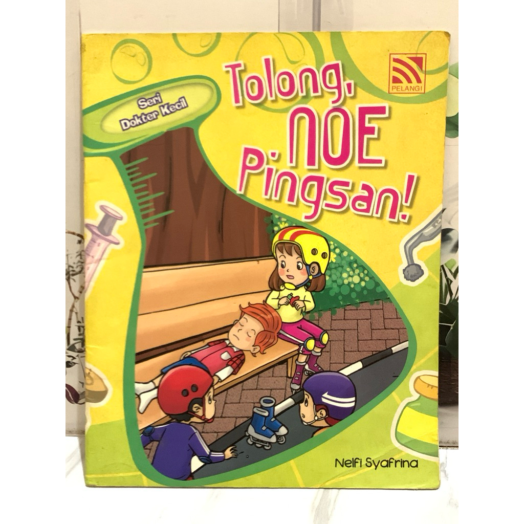BUKU BACAAN ANAK || SERI DOKTER KECIL (TOLONG, NOE PINGSAN)