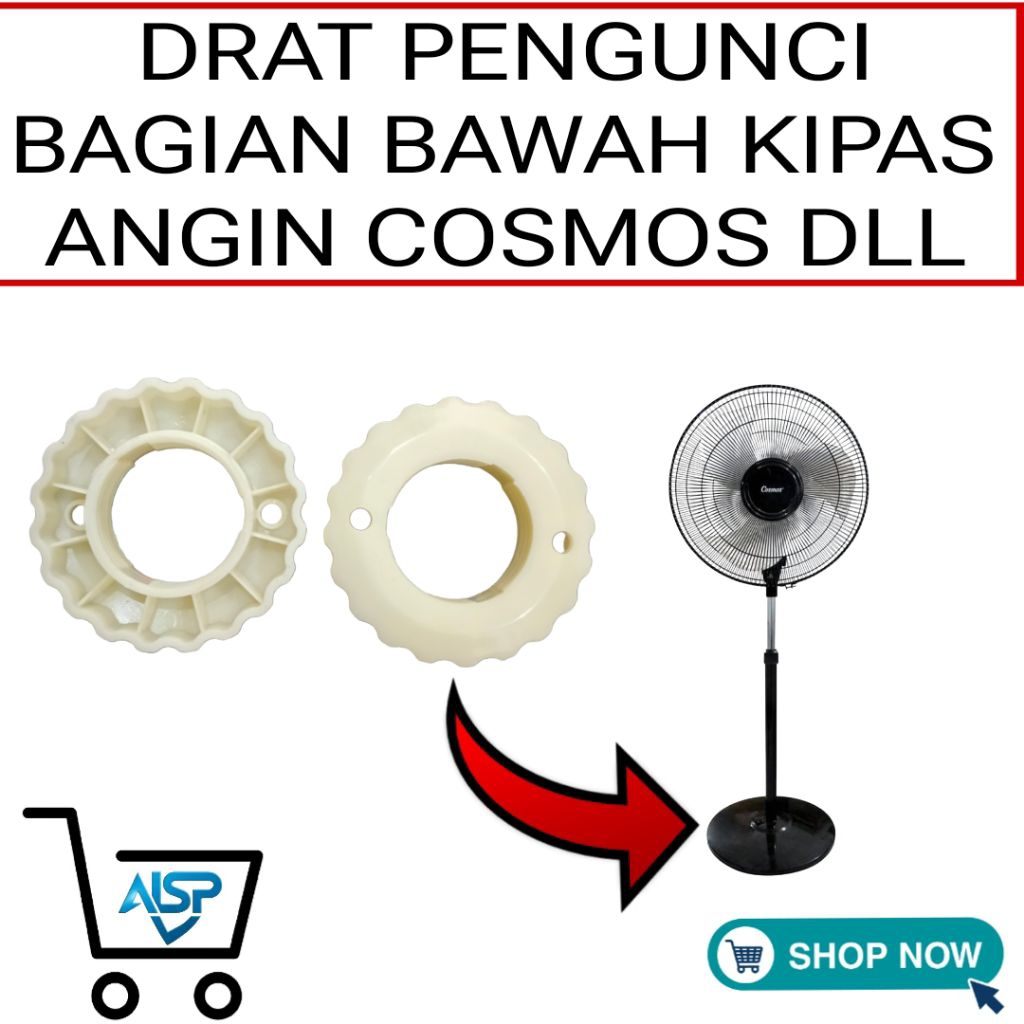 DRAT PENGUNCI BAGIAN BAWAH KIPAS ANGIN COSMOS