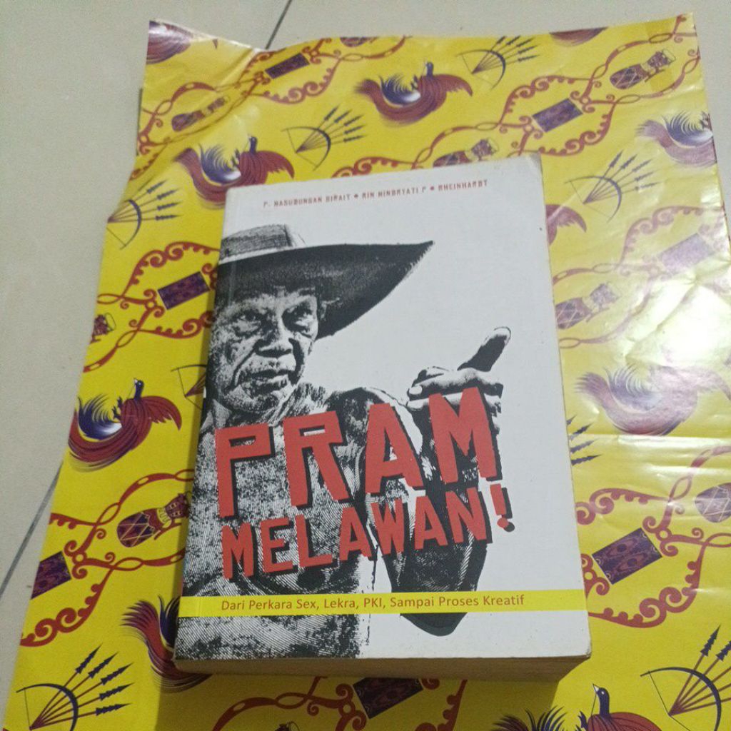 Buku Pram Melawan - Dari perkara Sex, Lekra,P, sampai proses kreatif