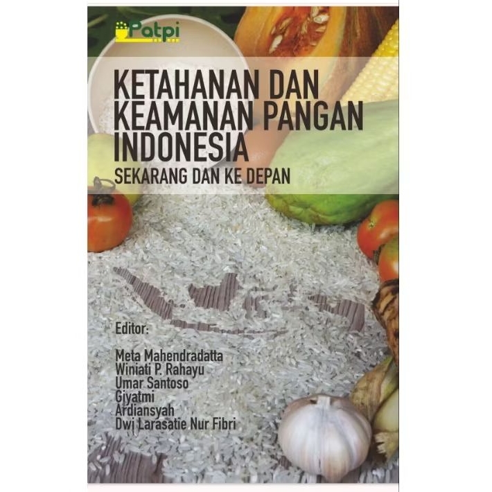 ketahanan dan keamanan pangan Indonesia sekarang dan masa depan