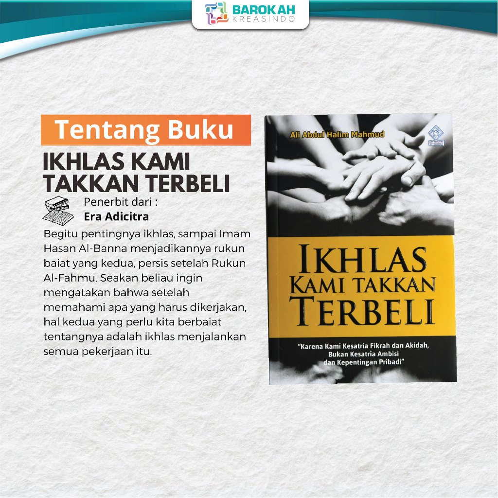 Buku Motivasi Islami Ikhlas Kami Takkan Terbeli Ali Abdul Halim Mahmud Best Seller