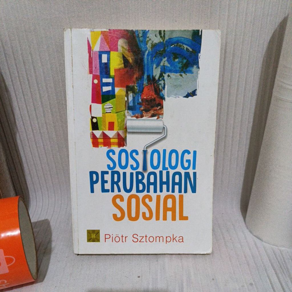 SOSIOLOGI PERUBAHAN SOSIAL - PIOTR SZTOMPKA