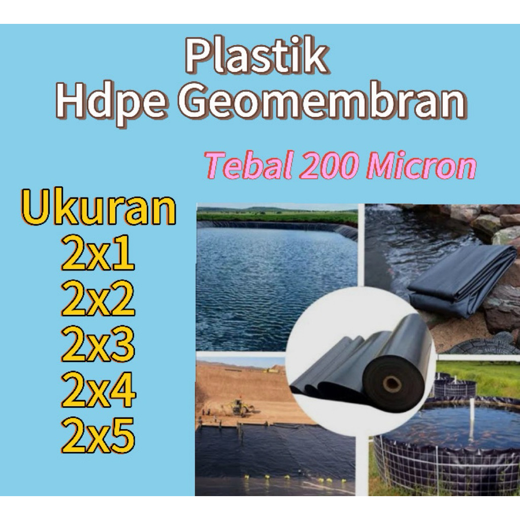 Plastik hdpe geomembran tebal 200 micron berbagai ukuran ( kolam ikan )