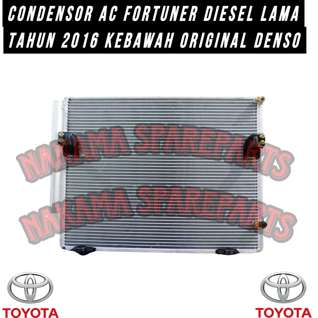 CONDENSOR AC KONDENSOR AC FORTUNER DIESEL LAMA 2016 KEBAWAH ORIGINAL DENSO
