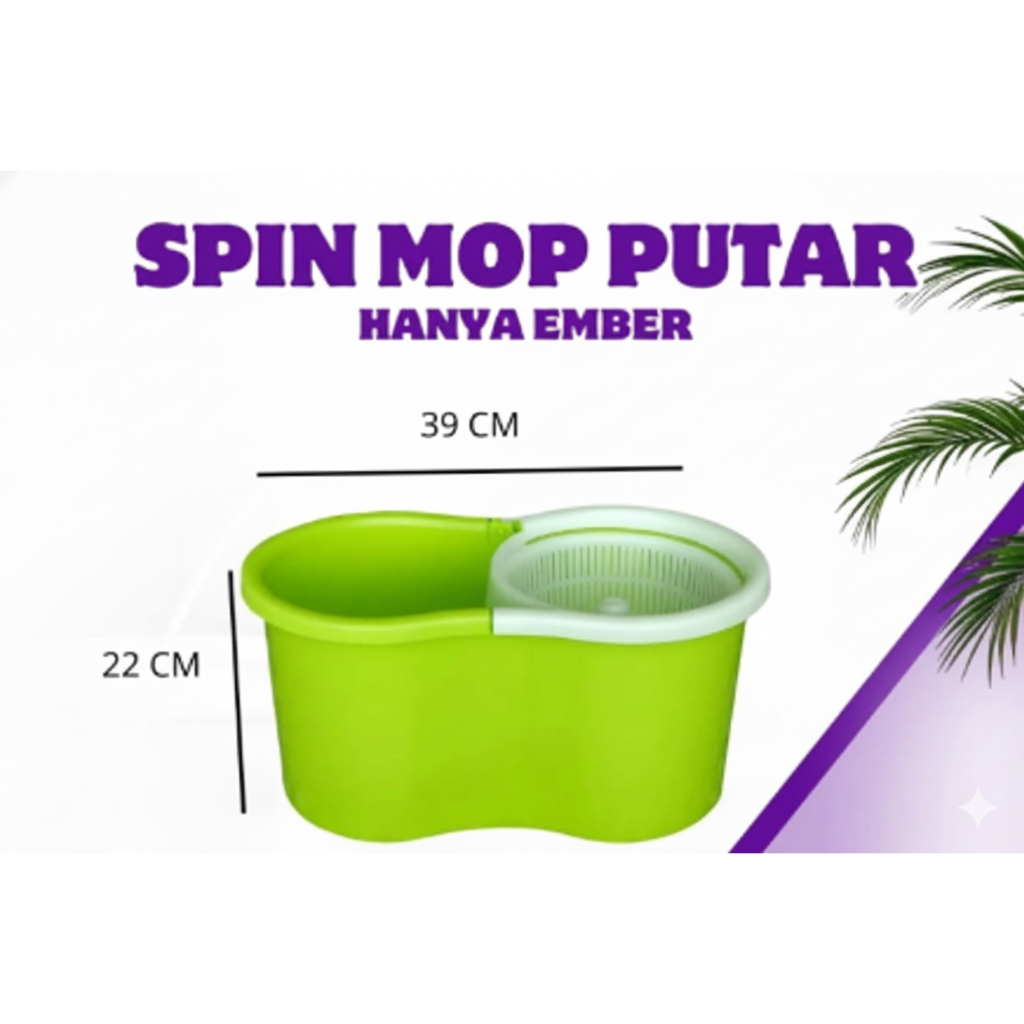 Ember Pel Lantai Spin Mop Putar,Super MOP,2in1 Spin Mop Putar– Hanya Ember Saja