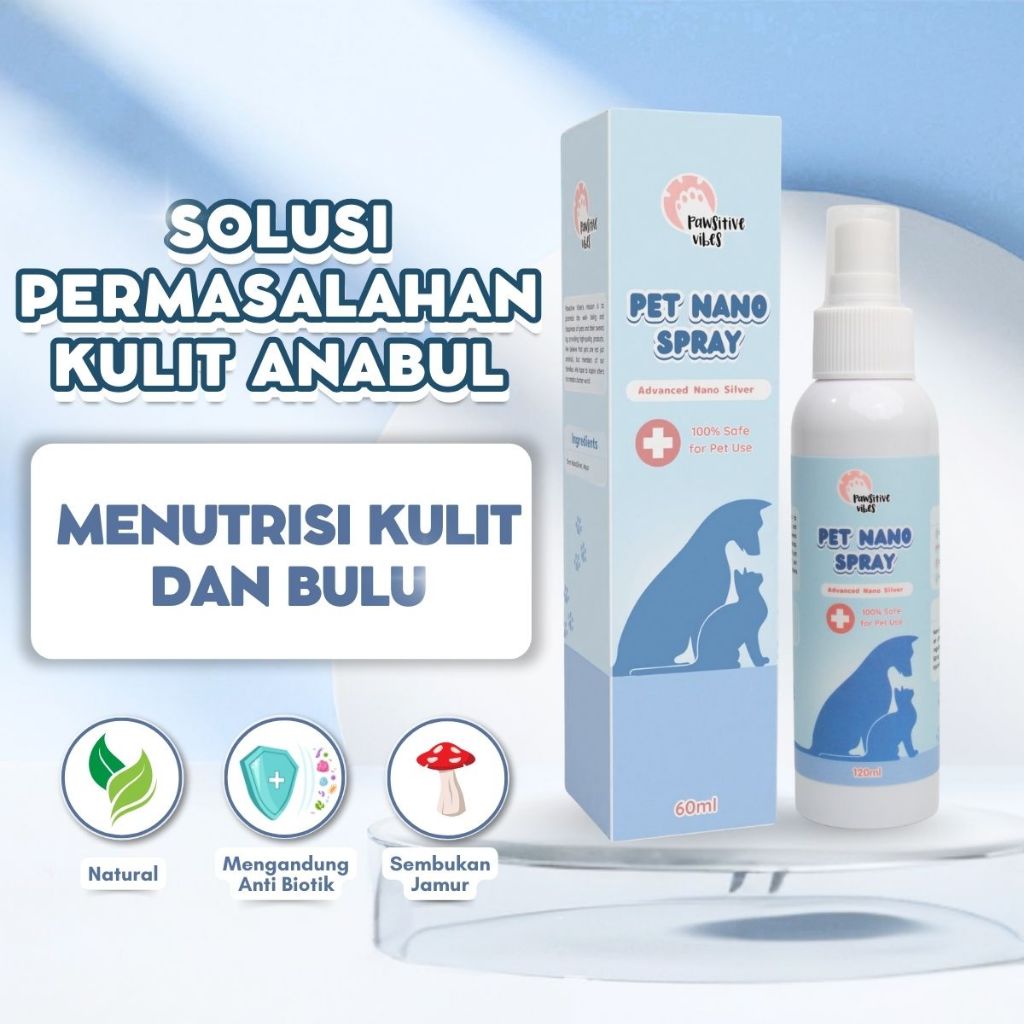 Pawsitive Vibes Nano Silver Spray 120ml - Spray Anti Scabies - Obat Jamur dan Menyembuhkan Luka Anji