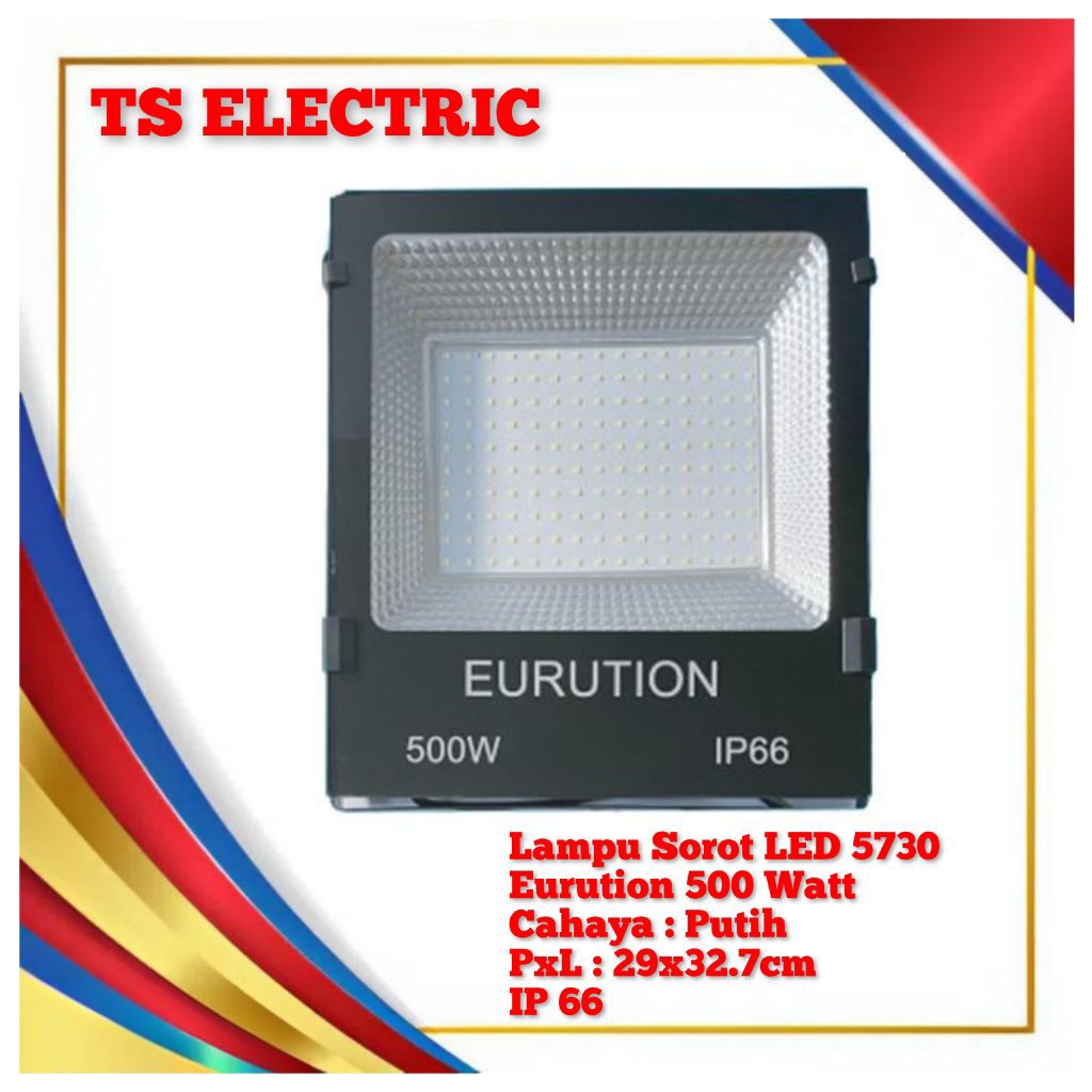 Lampu Sorot LED 500 Watt Eurution IP66 / Lampu Tembak Flood Light LED 500W IP 66 Eurution