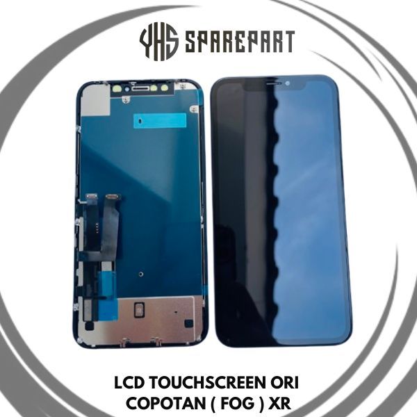 LCD TOUCHSCREEN IP XR/ IP 11/ IP 13 ORI COPOTAN ( FOG ) BERGARANSI