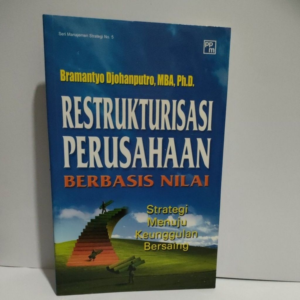 BUKU ORIGINAL RESTRUKTURISASI PERUSAHAAN BERBASIS NILAI