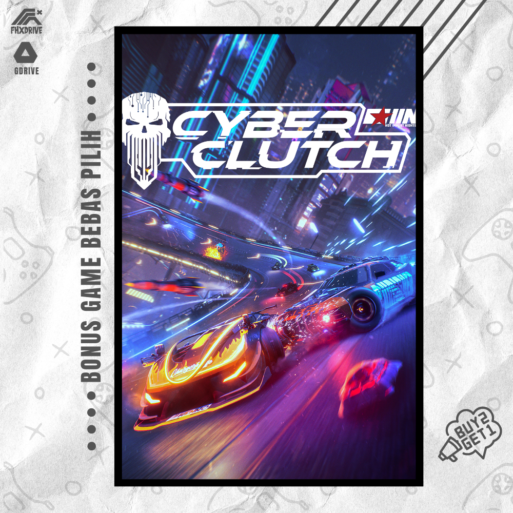CYBER CLUTCH HOT IMPORT NIGHTS | BELI 2 GRATIS 1 | GAME PC
