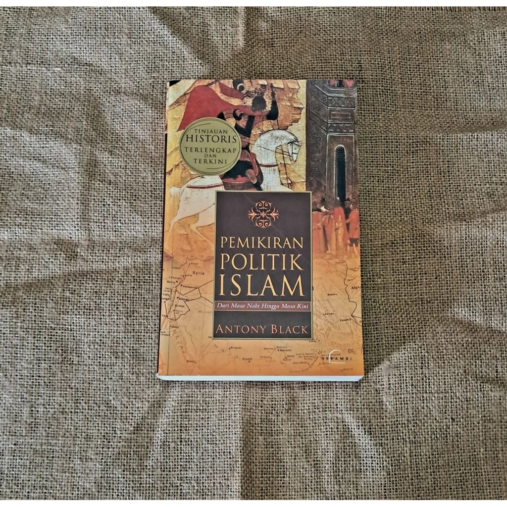 PEMIKIRAN POLITIK ISLAM DARI MASA NABI HINGGA MASA KINI - ANTONY BLACK