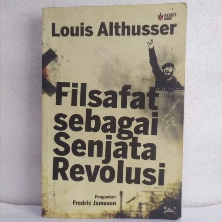Filsafat sebagai Senjata Revolusi, ditulis oleh Louis Althusser dan diterbitkan oleh Resist Book