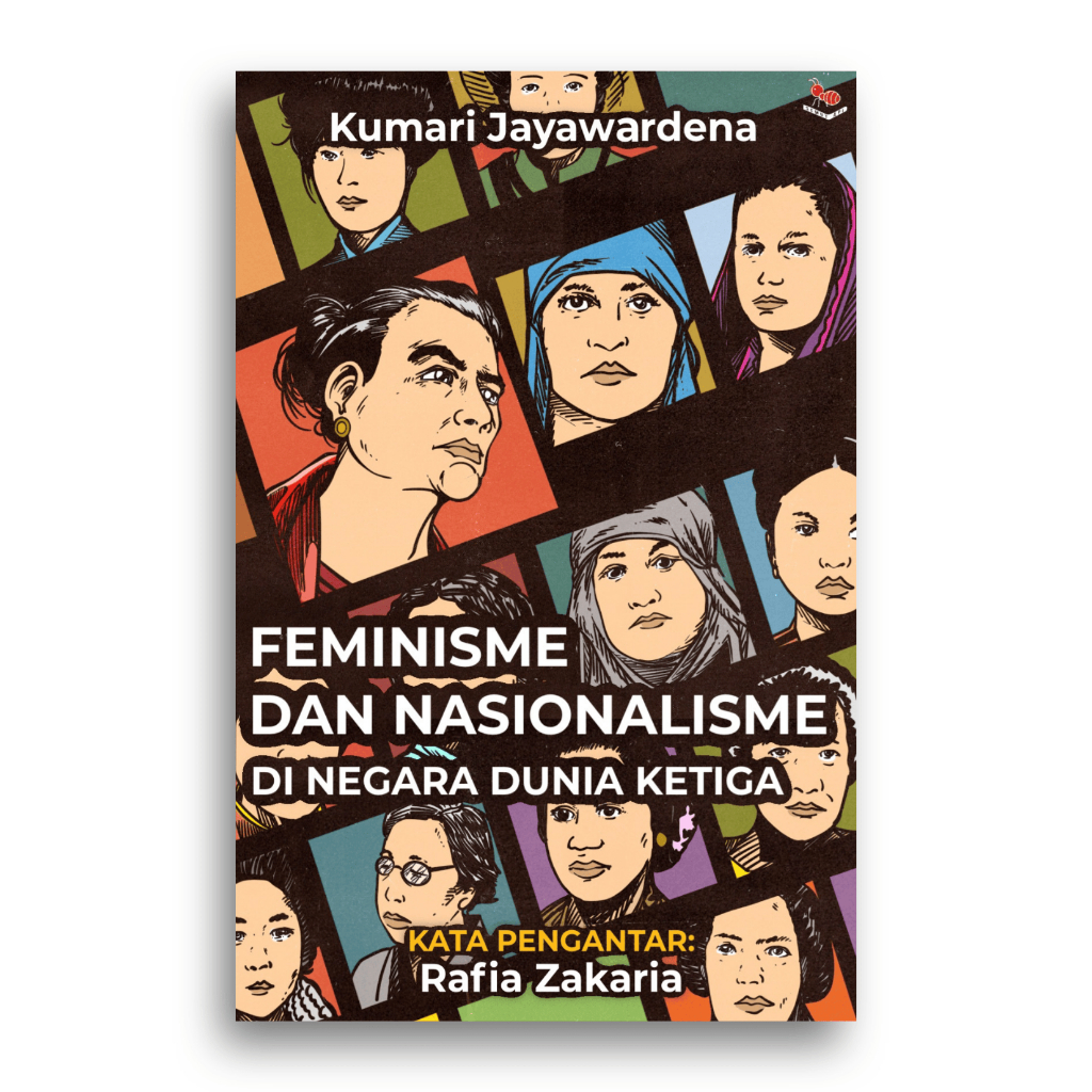 Buku Feminisme dan Nasionalisme di Negara Dunia Ketiga Kumari Jayawardena