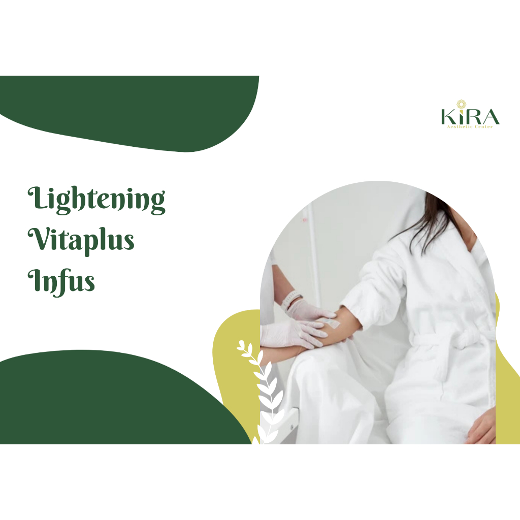 VOUCHER TREATMENT INFUS WHITENING KIRA  AESTHETIC CENTER BERLAKU DI CABANG BOJONEGORO