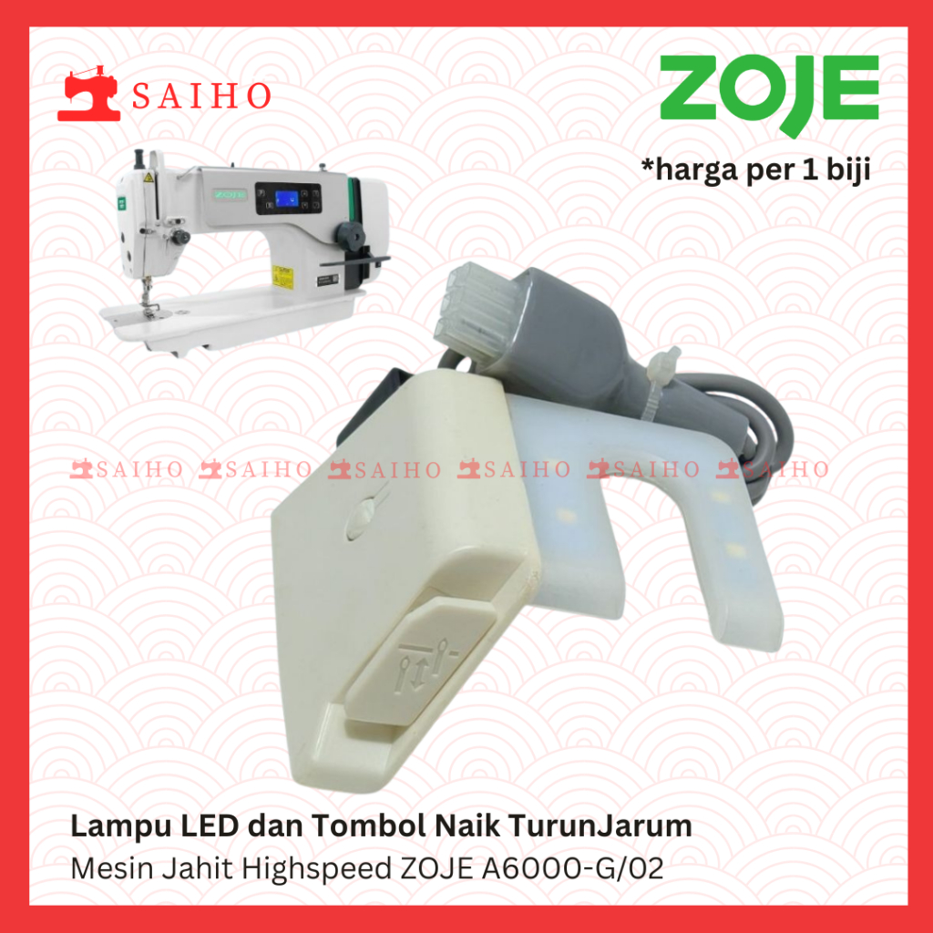 Lampu LED dan Tombol Naik Turun Jarum Mesin Jahit INDUSTRI Highspeed ZOJE A6000-G/02