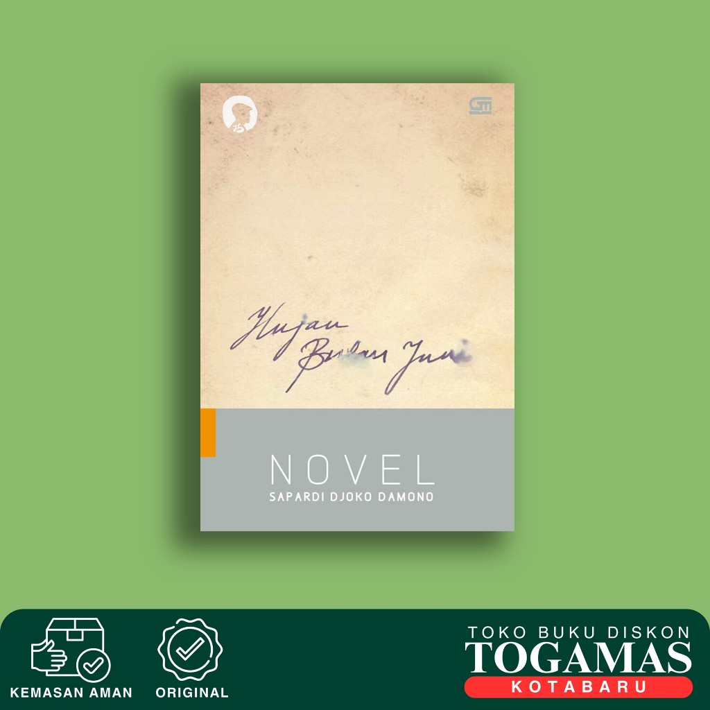 Hujan Bulan Juni - Sapardi Djoko Darmono - Gramedia Pustaka Utama (Gpu)