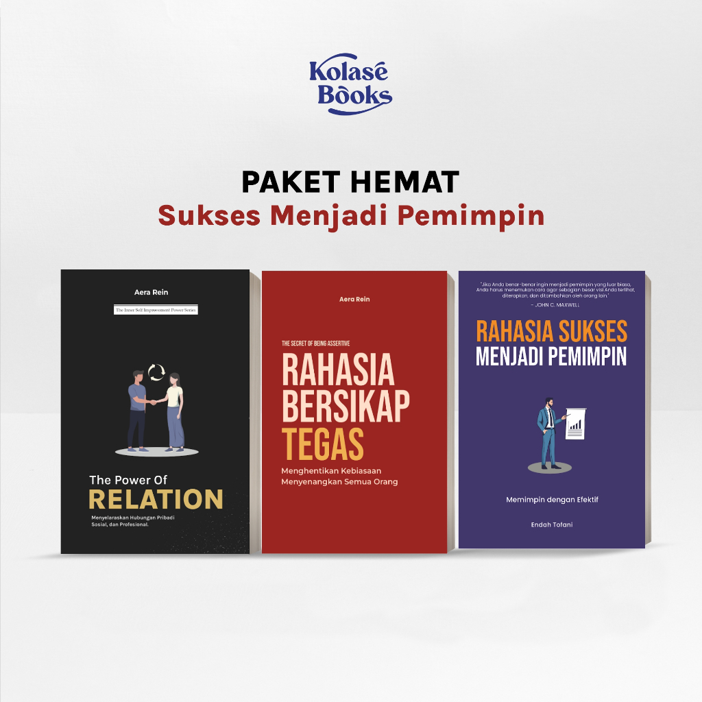 Paket Hemat Sukses Menjadi Pemimpin - The Power of Relation + Rahasia Bersikap Tegas + Rahasia Sukse