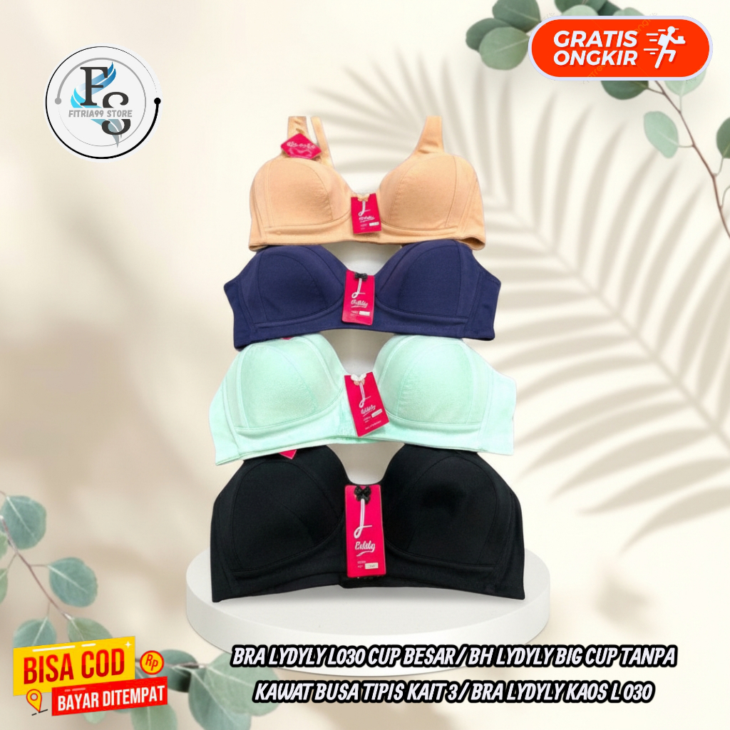BRA LYDYLY L030 CUP BESAR/ BH LYDYLY BIG CUP TANPA KAWAT BUSA TIPIS KAIT 3/ BRA LYDYLY KAOS L 030