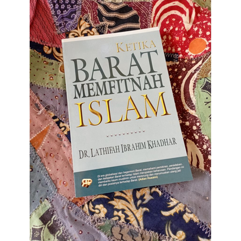 Ketika Barat Memfitnah Islam - DR. Lathifah Ibrahim Khadhar