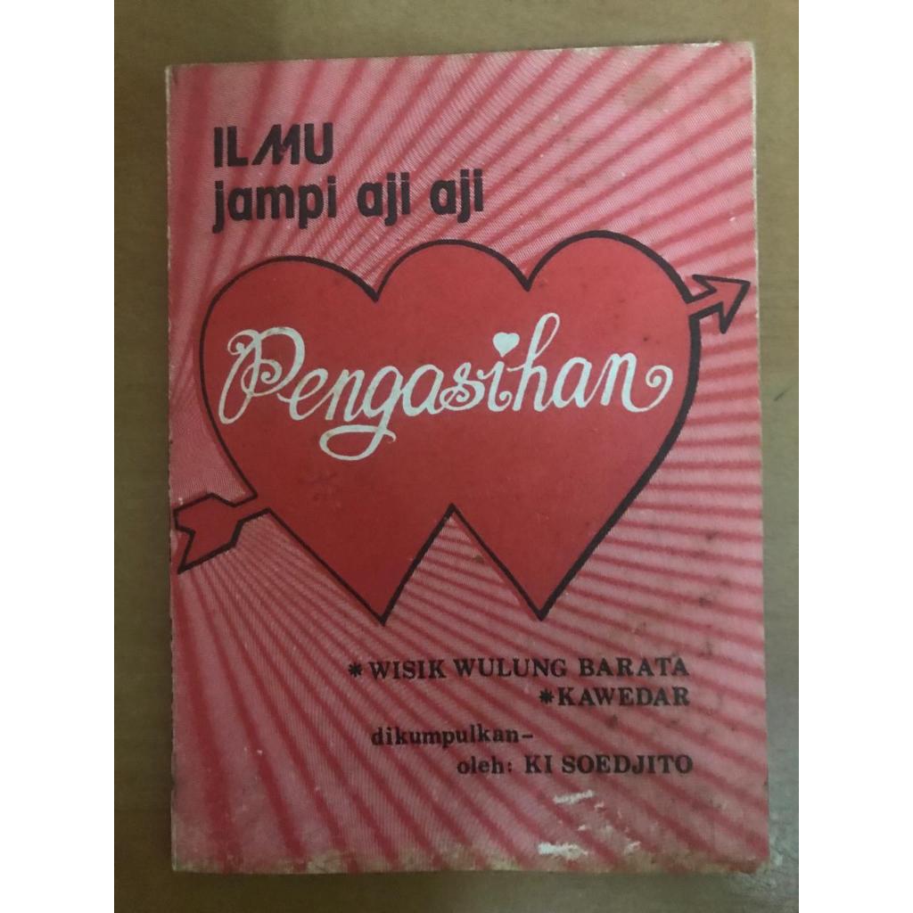 KITAB ILMU JAMPI AJI AJI PENGASIHAN WISIK WULUNG BARATA KAWEDAR