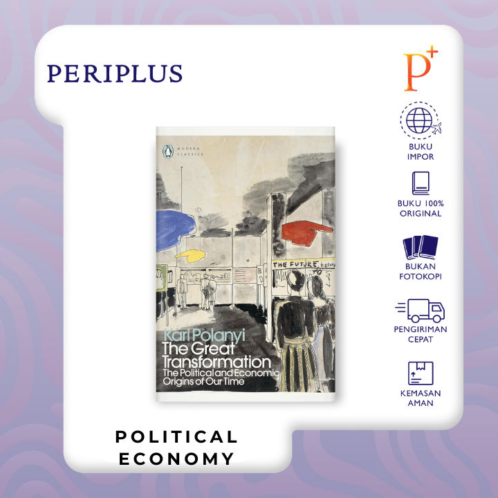 The Great Transformation: The Political and Economic Origins of Our Time - 9780241685556