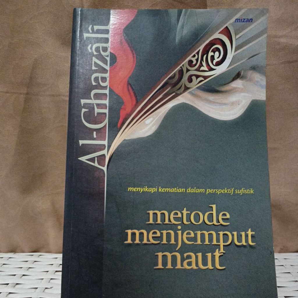 METODE MENJEMPUT MAUT - AL GHAZALI