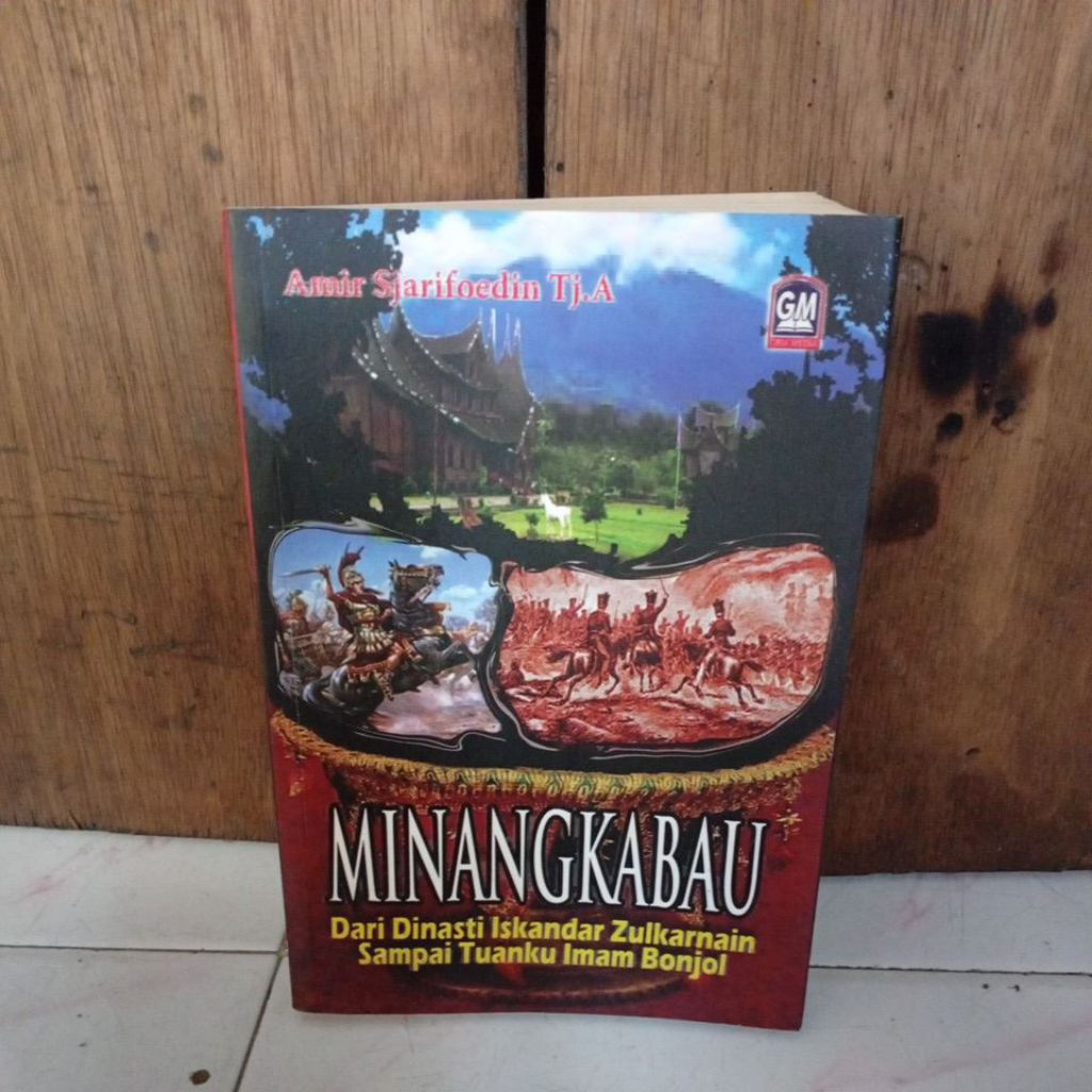 Minangkabau dari Dinasti Iskandar zulkarnain sampai Tuanku Imam Bonjol