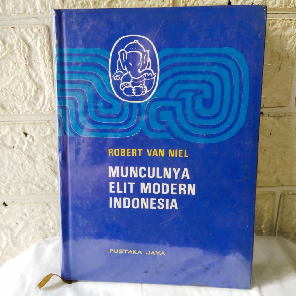 Buku Munculnya Elit Modern Indonesia - Robert Van Niel