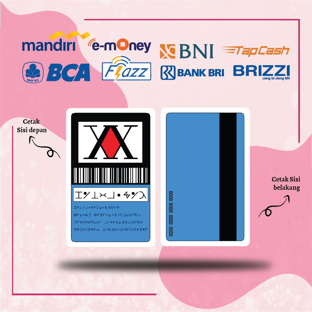 KARTU EMONEY DESIGN GAME HUNTER X HUNTER MANDIRI FLAZZ BCA GEN 2 BNI TAPCASH BRIZZI BRI - 2 SISI