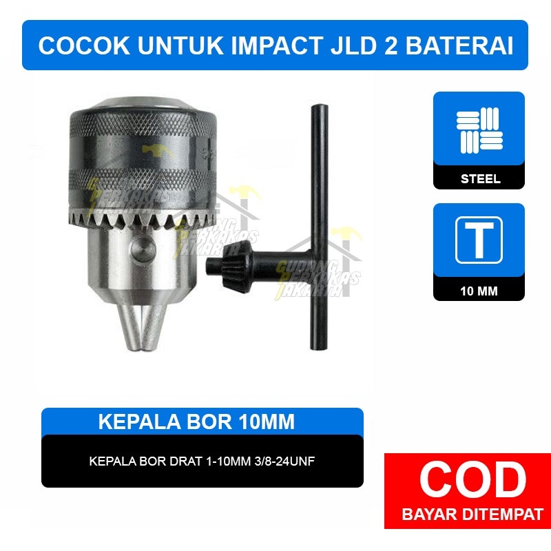 KEPALA BOR 10MM DRAT 3/8-24UNF COCOK UNTUK IMPACT JLD 2 BATERAI