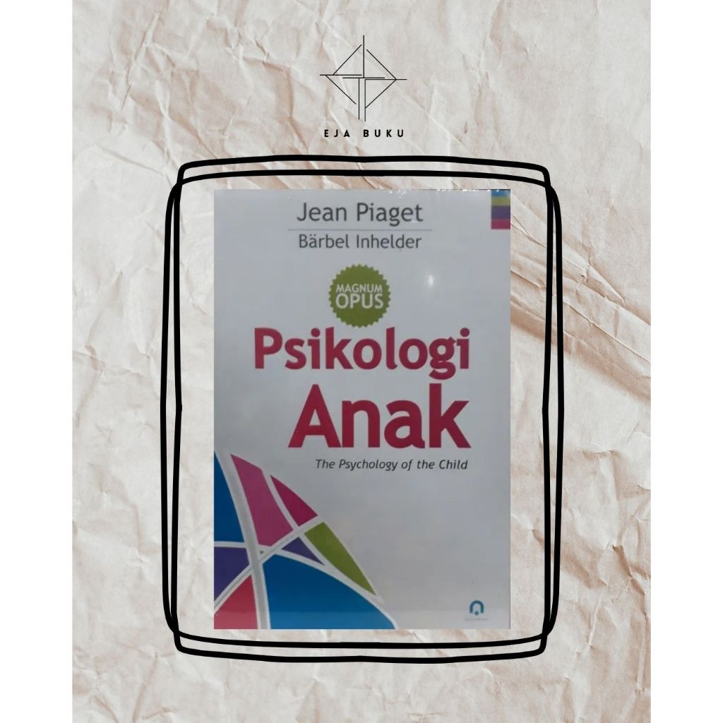 PSIKOLOGI ANAK - JEAN PIAGET
