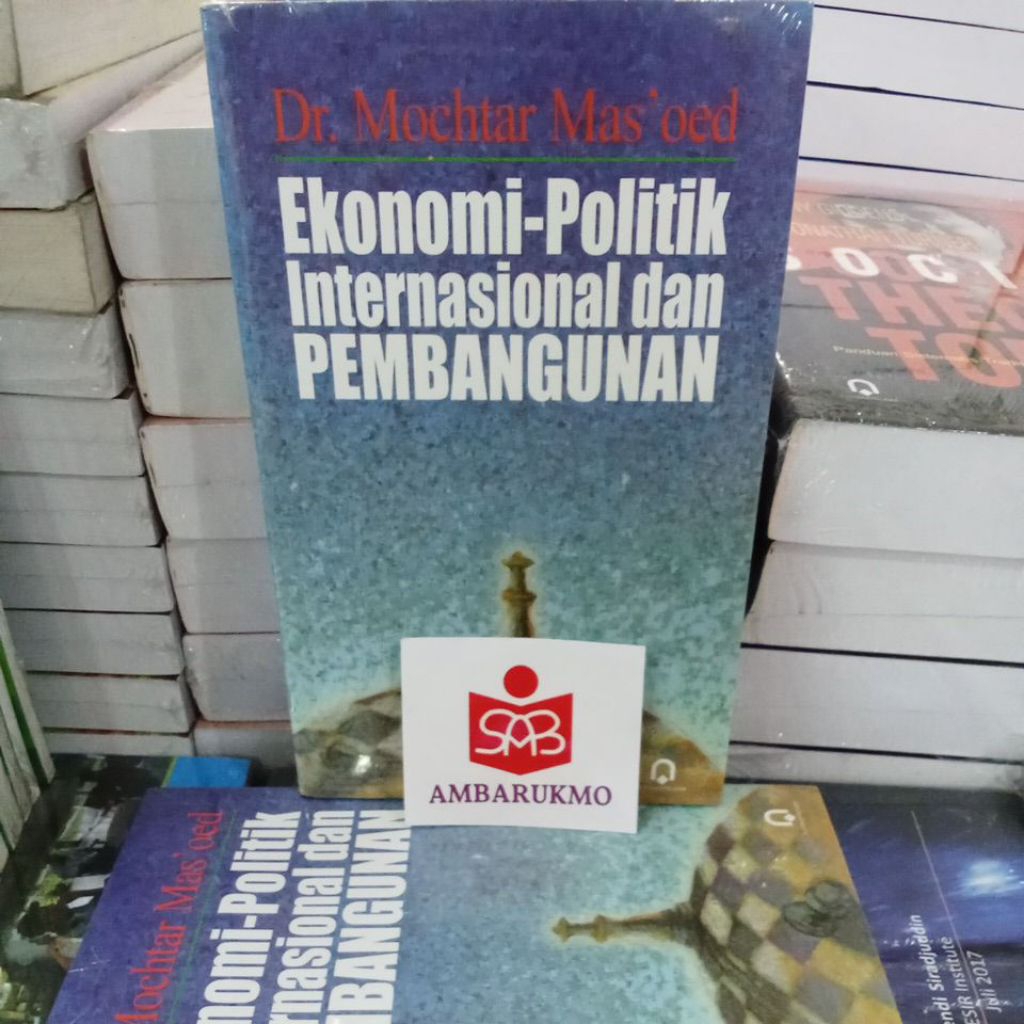 Ekonomi Politik Internasional dan Pembangunan - Mohtar Mas'oed - Ekonom Politik Internasional dan Pe