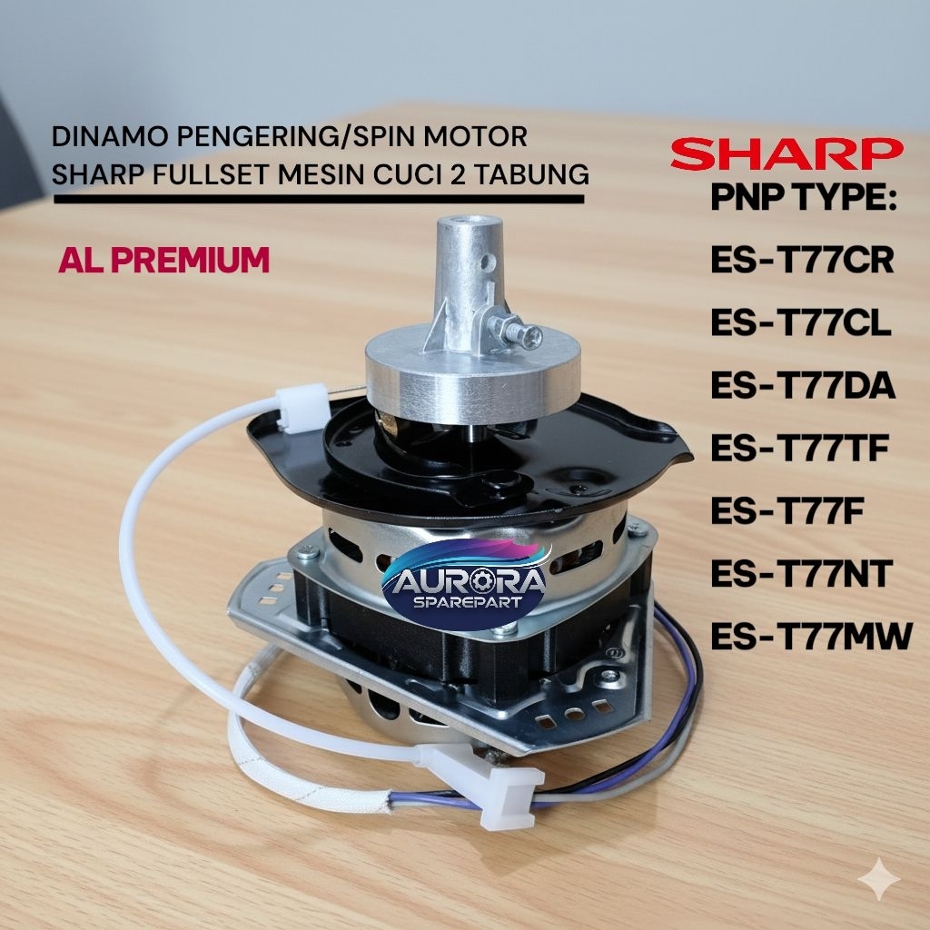 Dinamo pengering/Spin motor Sharp Fullset AL Premium ES-T77CR ES-T77CL ES-T77DA ES-T77TF ES-T77F ES-