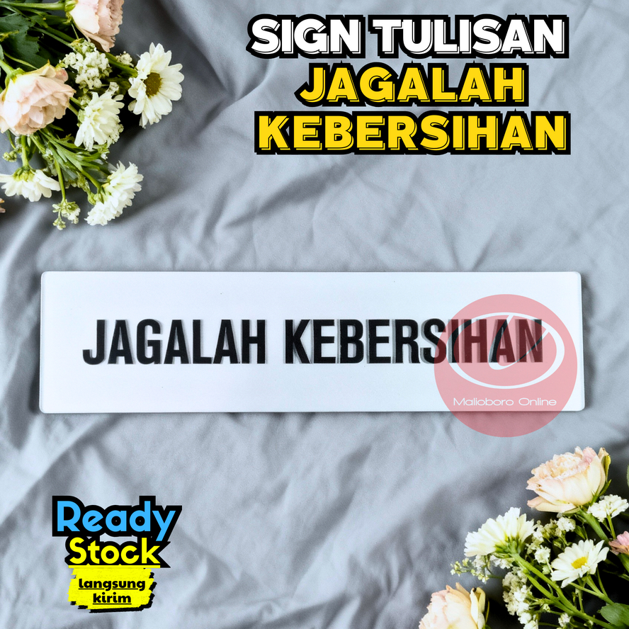 Sign Jagalah Kebersihan Tulisan Jagalah Kebersihan | Papan Jagalah Kebersihan 0019