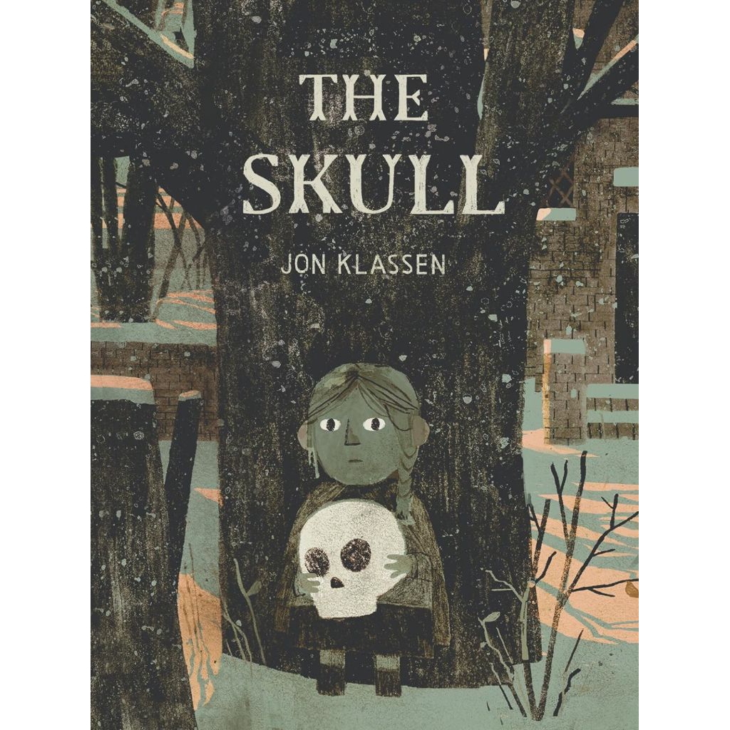 The Skull: A Tyrolean Folktale (A Macabre Story About Courage and Friendship by Jon Klassen (Hardcov