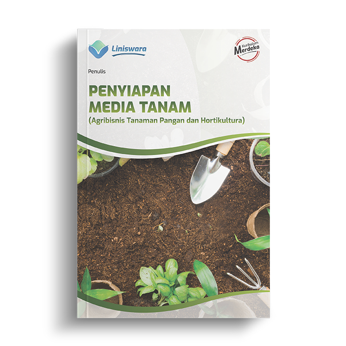 Penyiapan Media Tanam (Agribisnis Tanaman Pangan dan Hortikultura)