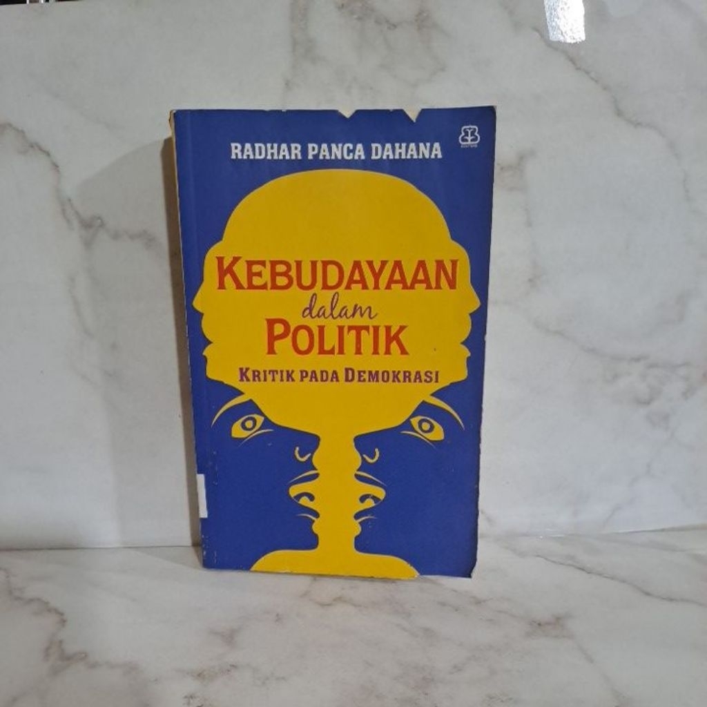 Preloved Kebudayaan Dalam Politik Kritik Pada Demokrasi Original Oleh Radhar Panca Dahana