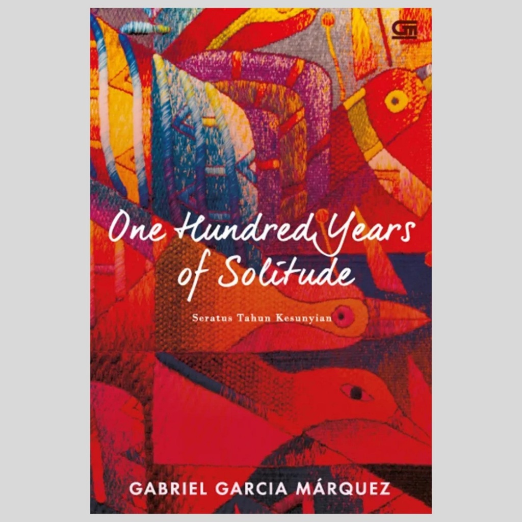 One Hundred Years Of Solitude - Gabriel Garcia Marquez