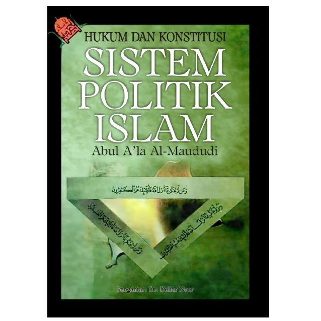 Hukum dan Konstitusi Sistem Politik Islam- Abul A'la Al-Maudud
