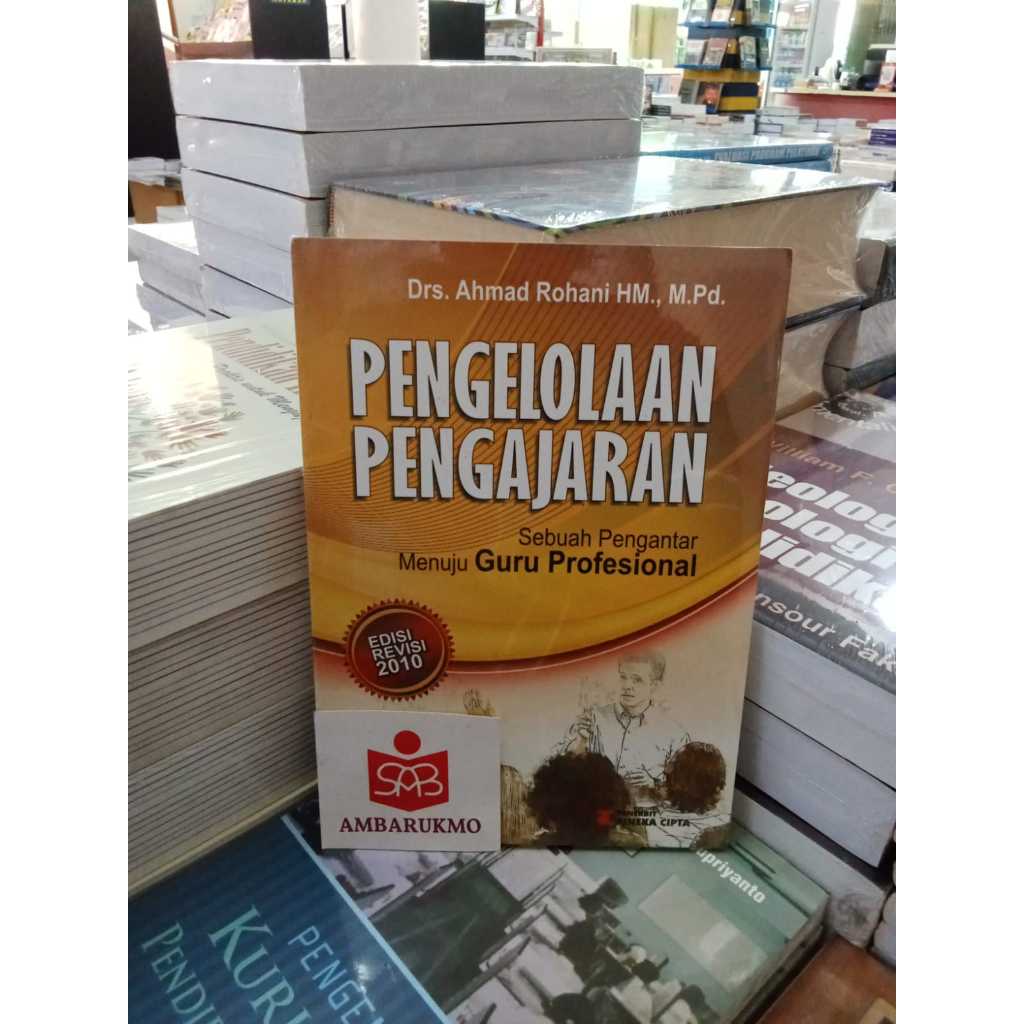 Pengelolaan Pengajaran - Ahmad Rohani - Rineka Cipta