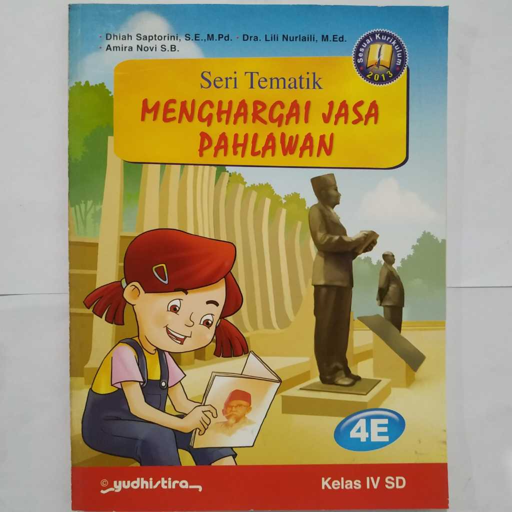Buku Obral Seri Tematik MENGHARGAI JASA PAHLAWAN 4E kelas IV SD kurikulum 2013 - Dhiah Saptorini - Y