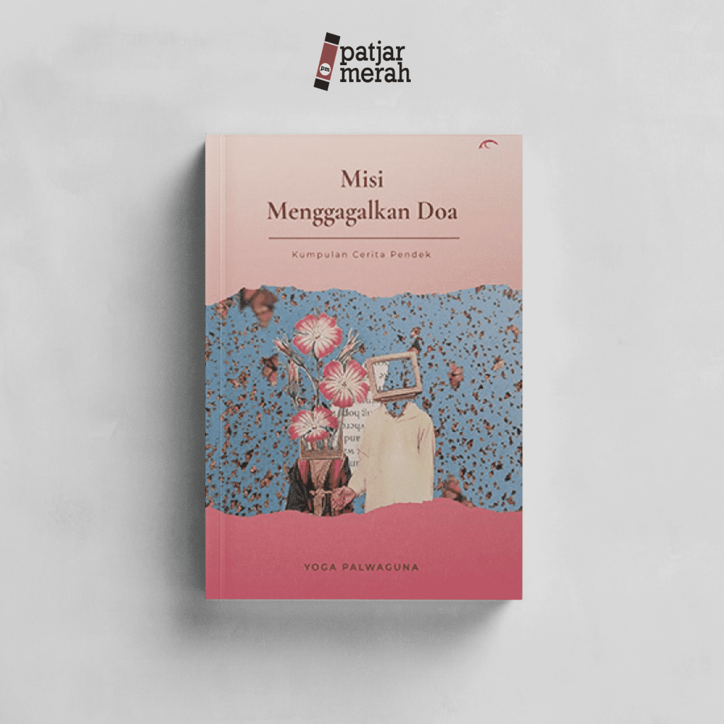 Buku Misi Menggagalkan Doa - Yoga Palwaguna - Langgam Pustaka
