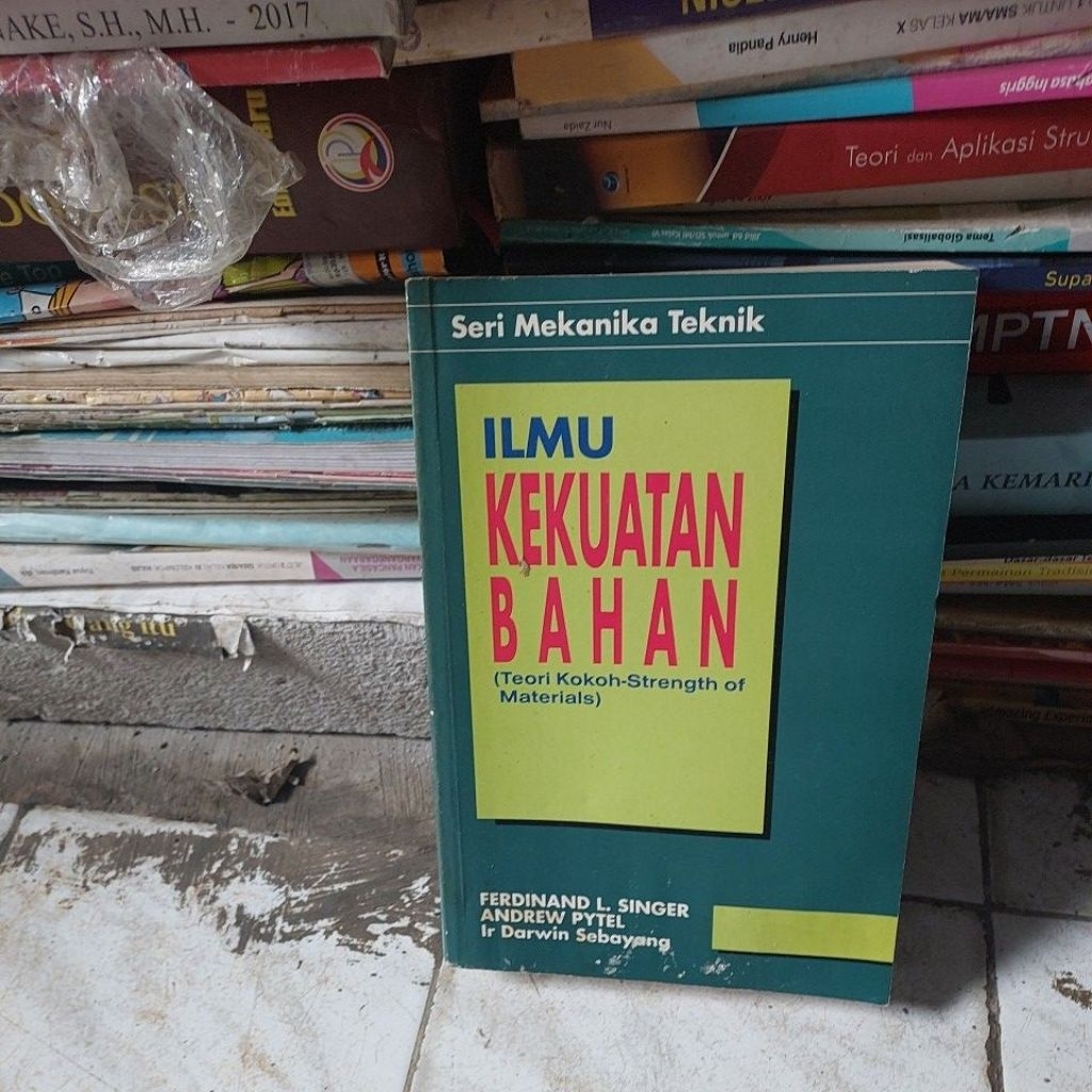 Seri MEKANIKA  Teknik  ILMU  Kekuatan  BAHAN