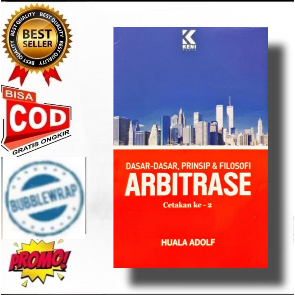 BUKU DASAR DASAR PRINSIP DAN FILOSOFI ARBITRASE - HUALA ADOLF