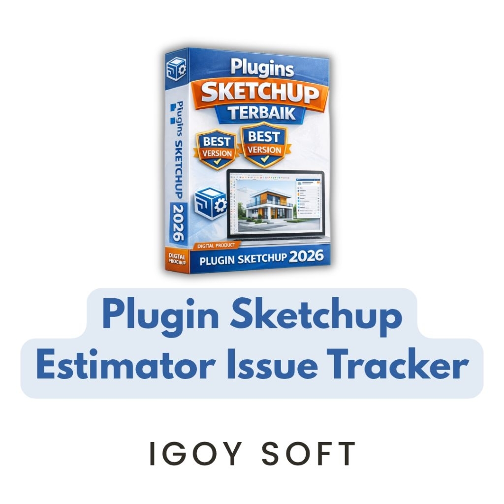 Estimator Issue Tracker Plugin SketchUp Permanen Tanpa Batas