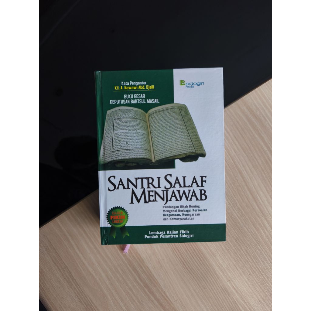 Santri Salaf Menjawab Jilid 1: Buku Besar Hasil Keputusan Bahtsul Masail (LKF Pondok Pesantren Sidog