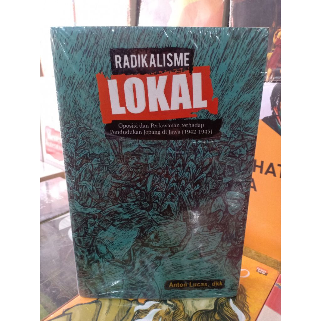 Buku Original RADIKALISME LOKAL - Anton Lucas