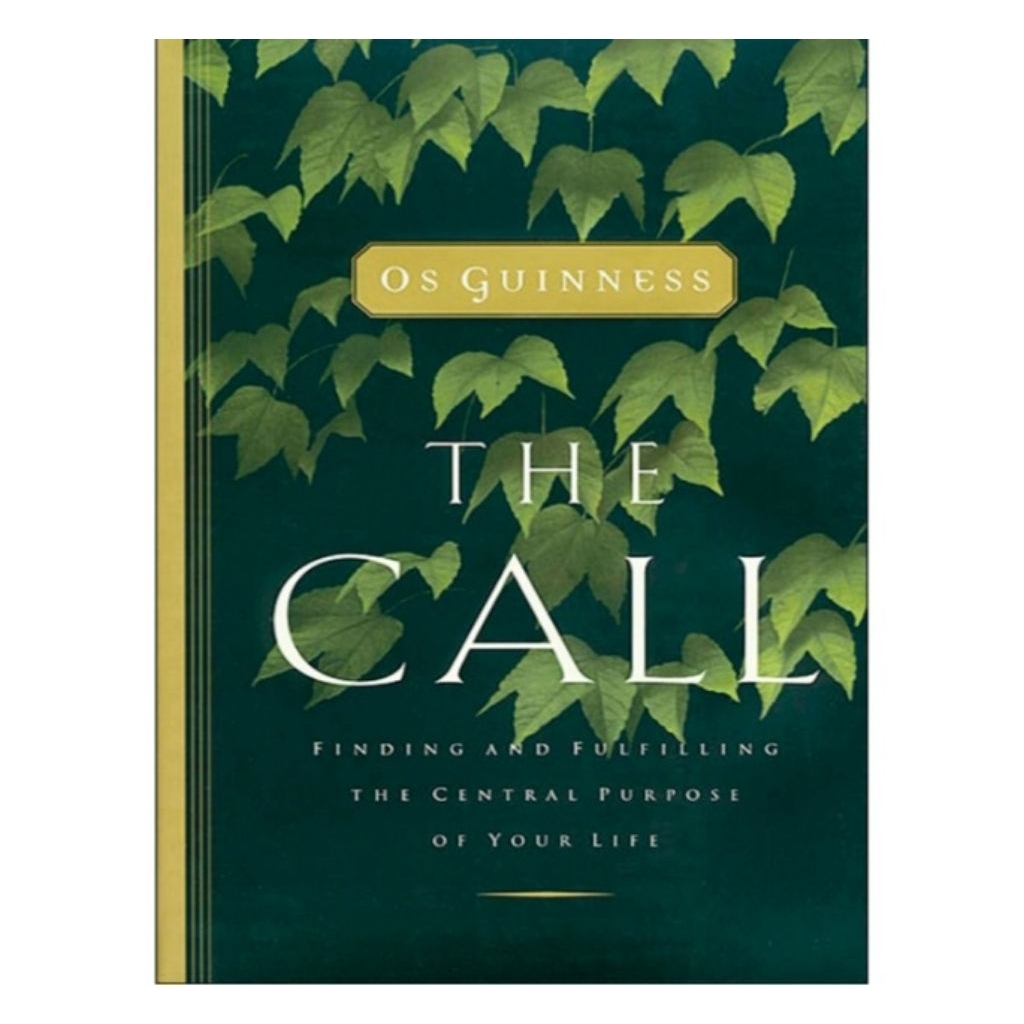 Buku The Call : Finding and Fulfilling the Central Purpose of Your Life & The Call: Finding and Fulf