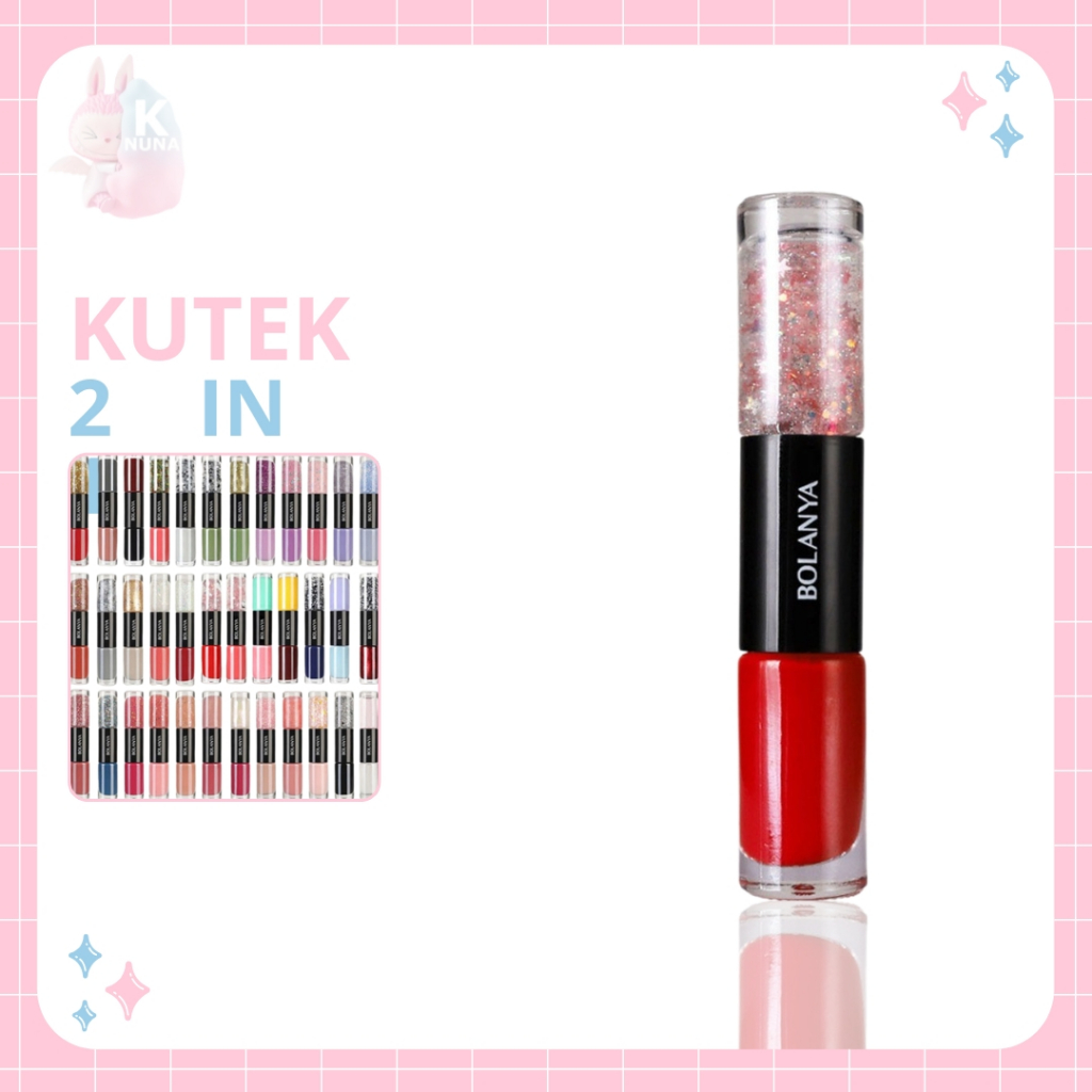 BOLANYA Kutek Korea 2 in 1 Non Peel Off Cat Kuku Halal Bisa Untuk Sholat KU001