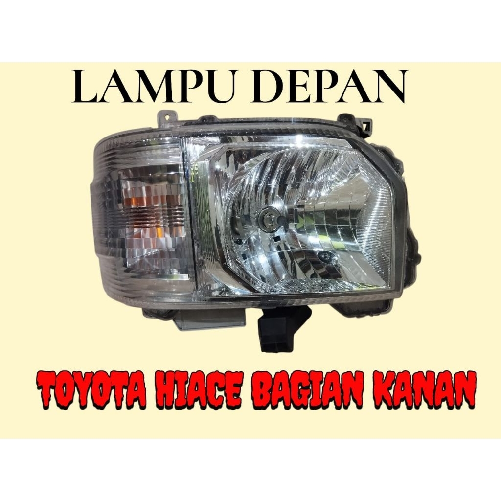 Lampu Depan toyota Hiace bagian Kanan